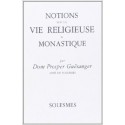Notions sur la vie religieuse et monastique - Dom Guéranger
