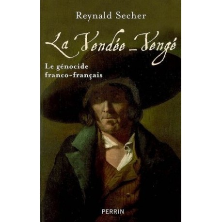 La Vendée-Vengé - Reynald Secher