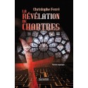 La révélation de Chartres - Christophe Ferré