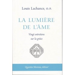 La lumière de l'âme - Louis Lachance o.p.