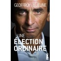 Une élection ordinaire - Geoffroy Lejeune