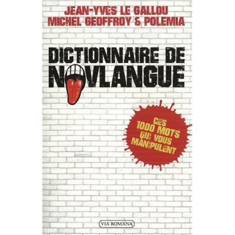 Dictionnaire de novlangue - Jean-Yves Le Gallou, Michel Geoffroy, Polémia