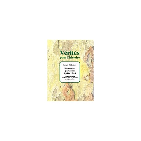 Souvenirs parisiens 1940-1944 - Louis Védrines