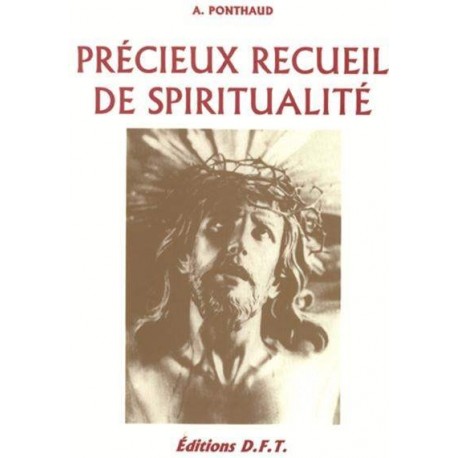 Précieux recueil de spiritualité - A. Ponthaud