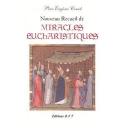 Nouveau recueil de miracles eucharisques - Père Eugène Couet