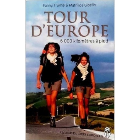 Tour d'Europe - Fanny Truilhé, Mathilde Gibelin