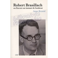 Robert Brasillach - Anne Brassié