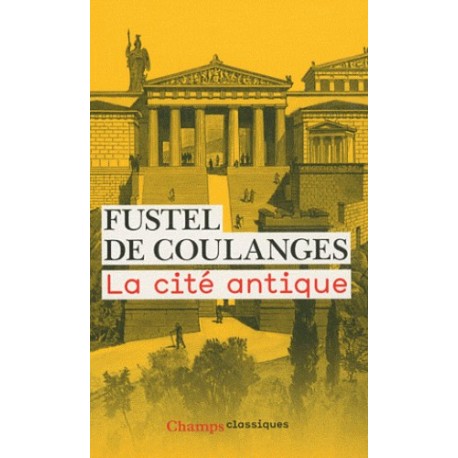 La cité antique - POCHE - Fustel de Coulanges