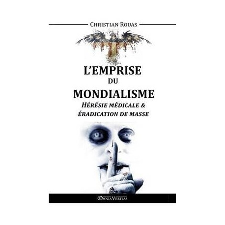 L'emprise du mondialisme - Tome IV - Christian Rouas
