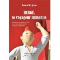 Hergé, le voyageur immobile - Francis Bergeron