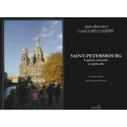 Saint-Pétersbourg, capitale culturelle - Jean-Bernard Cahours d'Aspry