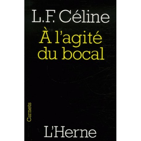 À l'agité du bocal - Louis-Ferdinand Céline