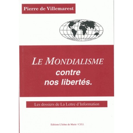 Le mondialisme contre nos libertés - Pierre de Villemarest