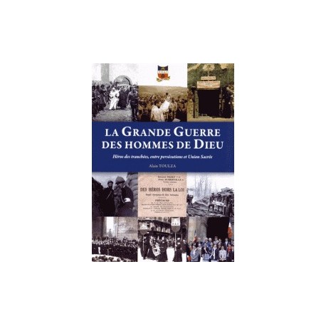 La Grande Guerre des Hommes de Dieu - Alain Toulza