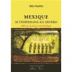 Mexique de l'indépendance aux cristeros - Alain Sanders