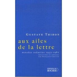 Aux ailes de la lettre - Gustave Thibon