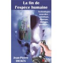 La fin de l'espèce humaine - Jean-Pierre Dickès