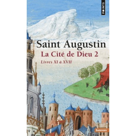 La cité de Dieu - T2 - Saint Augustin