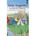 La cité de Dieu - T3 - Saint Augustin
