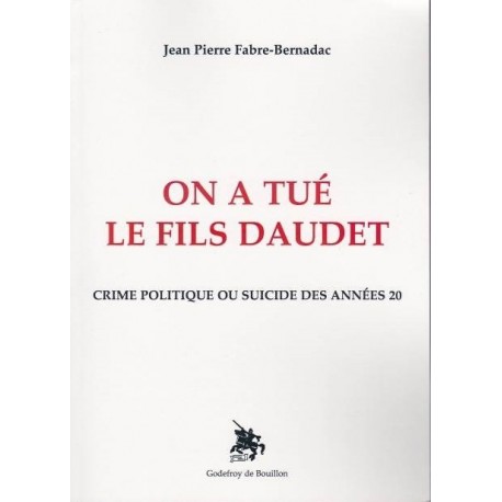 On a tué le fil Daudet - J.-P. Fabre-Bernadac