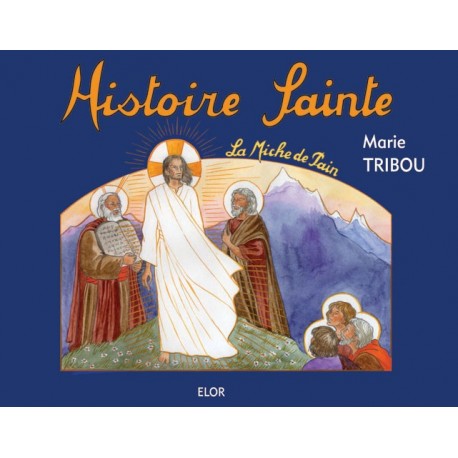 Histoire Sainte - Marie Tribou