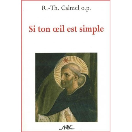 Si ton oeil est simple - R.-Th. Calmel o.p.
