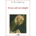Si ton oeil est simple - R.-Th. Calmel o.p.