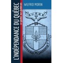 L'indépendance du Québec - Wilfrid Morin