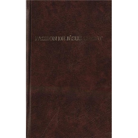 Passion de Jésus-Christ - Père Gaëtan-Marie 