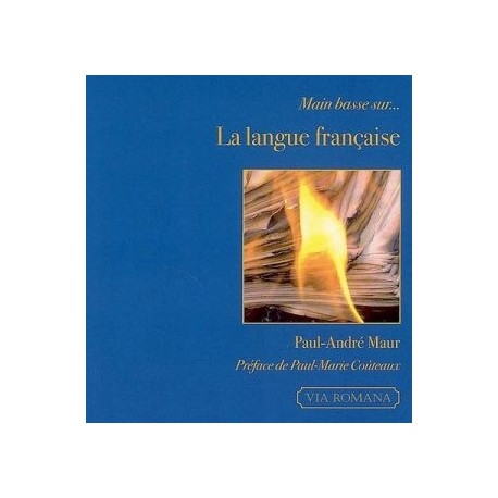 Main basse sur ... La langue française - Paul-André Maur
