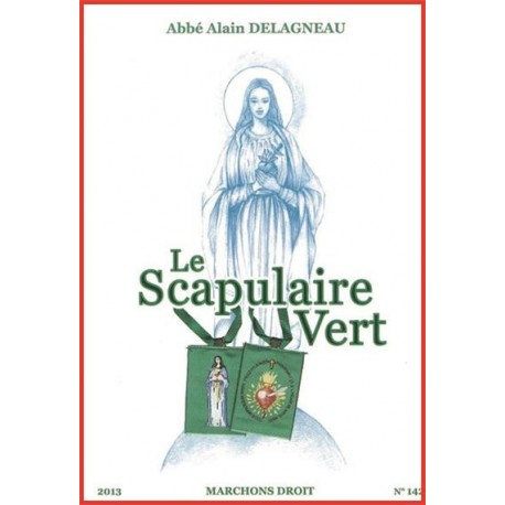 Le scapulaire vert - Abbé alain Delagneau