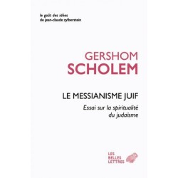 Le messianisme juif - Gershom Scholem