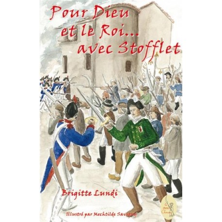 Pour Dieu et le Roi ... avec Stofflet - Brigitte Lundi