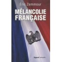 Mélancolie française - Éric Zemmour
