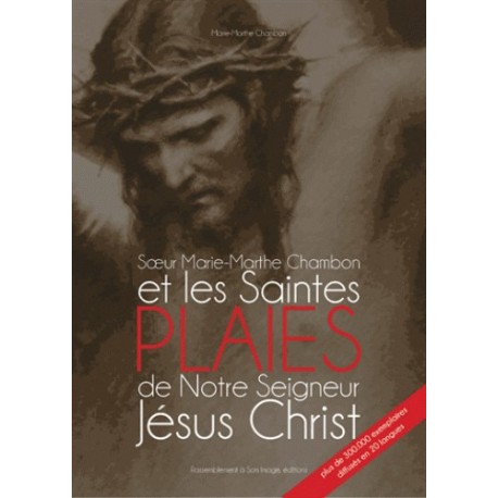 Soeur Marie-Marthe Chambn et les saintes Plaies de Notre Seigneur Jésus Christ 