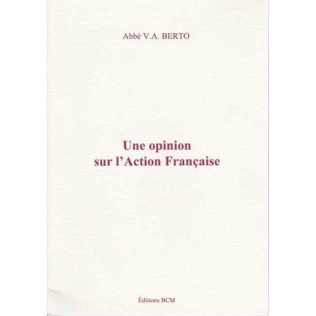 Une opinion sur l'Action Française - abbé Victor Berto