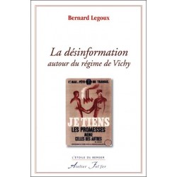 La désinformation autour du régime de Vichy - Bernard Legoux