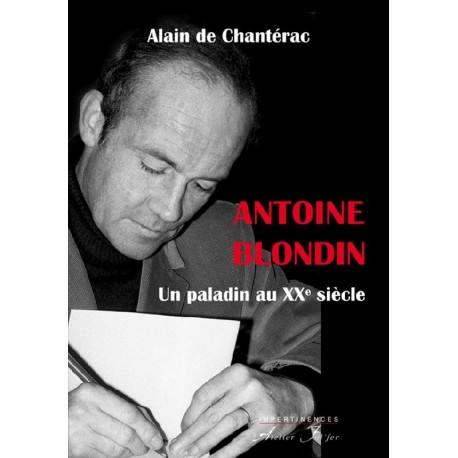 Antoine Blondin - Alain de Chantérac