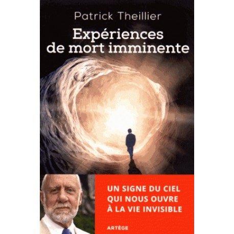 Expériences de mort imminente - Patrick Theillier