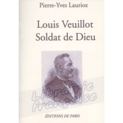 Louis Veuillot - Pierre-Yves Leurioz