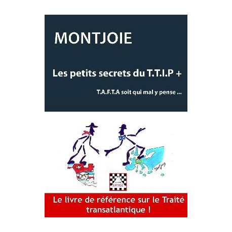 Les petits secrets du T.T.I.P + - Montjoie
