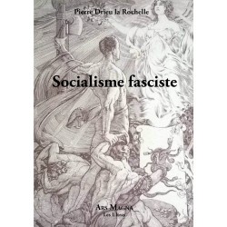 Socialisme Fasciste - Pierre Drieu La Rochelle