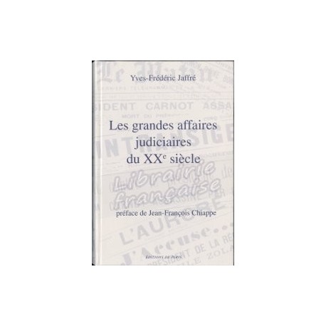 Les grandes affaires judiciaires du XXe siècle - Yves-Frédéric Jaffré