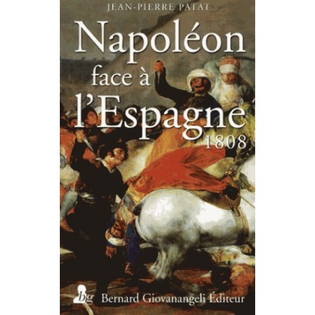 Napoléon face à l'Espagne - Jean-Pierre Patat