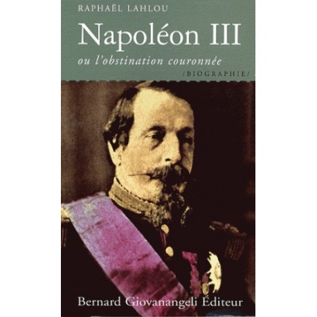 Napoléon III - Raphaël Lahlou