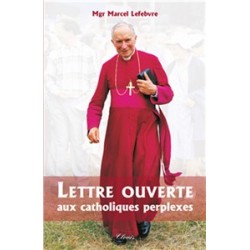 Lettre ouverte aux catholiques perplexes - Monseigneur Marcel Lefebvre