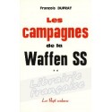 Les campagnes de la Waffen SS - tome II - François Duprat