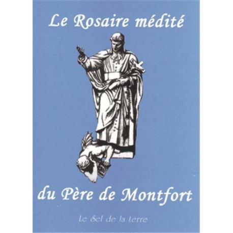 Le Rosaire médité du Père de Monfort 