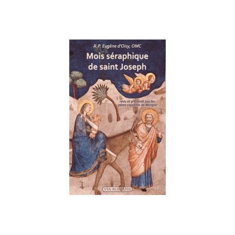 Mois séraphique de saint Joseph - R.P. Eugène d'Oisy, OMC