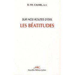 Sur nos routes d'exil : les Béatitudes - R.Th. Calmel, o.p.